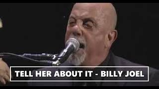 BILLY JOEL - TELL HER ABOUT IT