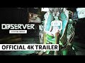 Observer: System Redux - Official Next-Gen New Features Trailer
