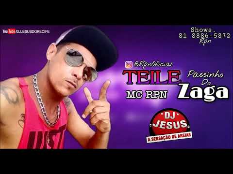 MC RPN - PASSINHO DO TEILE ZAGA - BREGA FUNK - MÚSICA NOVA - LANÇAMENTO - DJ JESUS
