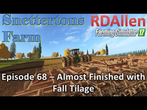 Farming Simulator 17 Snettertons E68 - Almost Finished with Fall Tillage
