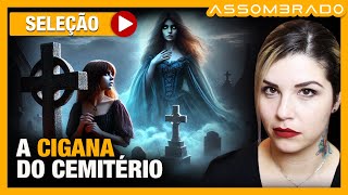 "O ENCONTRO SOBRENATURAL QUE MUDOU MINHA VIDA" - A CIGANA DO CEMITÉRIO
