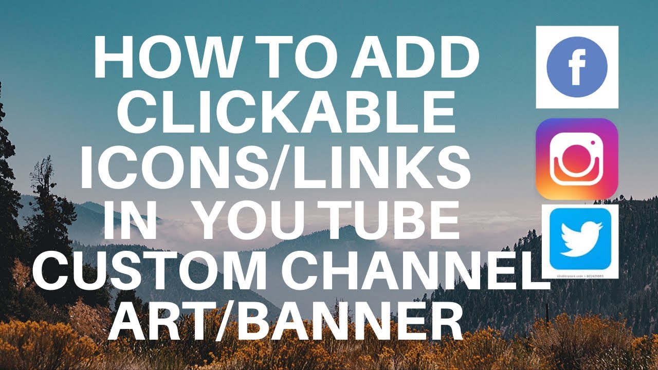 How to add clickable social media icons/links ( Twitter, FB & IG) to YT custom banner GROW audience