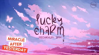 「Vietsub / Engsub」 Lucky Charm - NICHKHUN of 2PM (닉쿤)