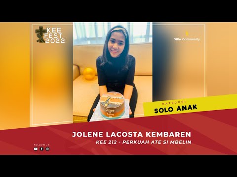 KEE 212 Perkuah Ate Simbelin | Jolene Lacosta Kembaren | KEE FEST 2022 | SOLO ANAK