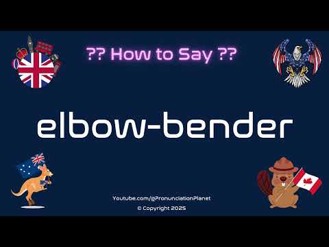 🍻💪 How to Pronounce elbow-bender? (CORRECTLY) | Pronunciation Planet