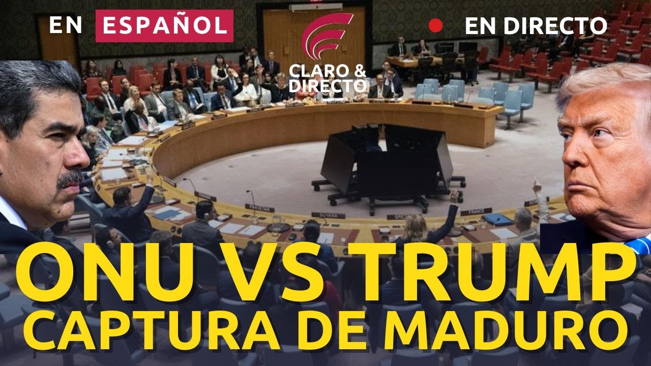 EN VIVO y ESPAÑOL: Consejo de Seguridad de la ONU ataques de EE.UU. en Venezuela y captura de Maduro