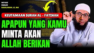 Download lagu Keistimewaan Surat Al Fatihah Bagi Yang Mau Mengamalkan Setiap Hari | Ustadz Khalid Basalamah mp3