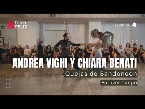 Andrea Vighi y Chiara Benati - Quejas de Bandoneón - Forever Tango