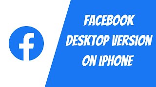 How to Use Facebook Desktop version on iPhone/iOS