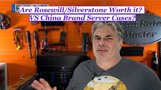 Rosewill- Silverstone Server Chassis Worth it over China Brands