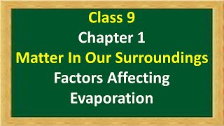 Class 9: Matter In Our Surroundings || Factors Affecting Evaporation || Notes || Part 12 || Science