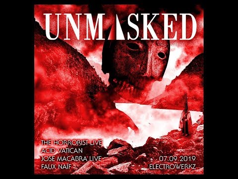 Unmasked presents The Horrorist live / 07.09.2019