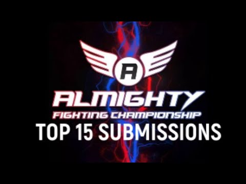 TOP 15 Almighty Fighting Championship Submissions