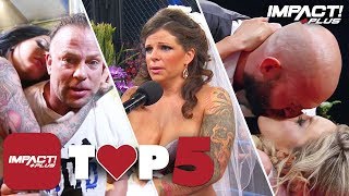 5 Most ROMANTIC Moments in IMPACT Wrestling History! | IMPACT Plus Top 5