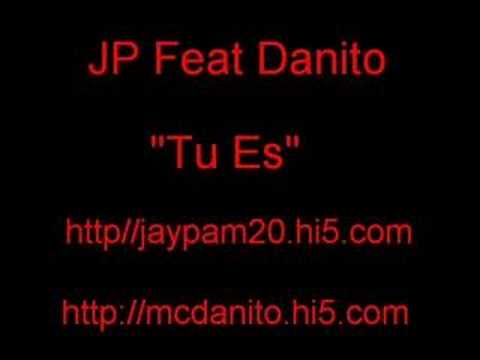 Jay P Ft Danito-Tu Es