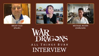 War Dragons: All Things Burn Interview - Brian Oliu,  Michael Rudin