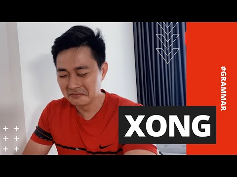 XONG FINISHED , THE END OF AN ACTION | VIETNAMESE GRAMMAR | LEARN VIETNAMESE WITH SVFF