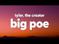 Tyler The Creator Big Poe Lyrics
