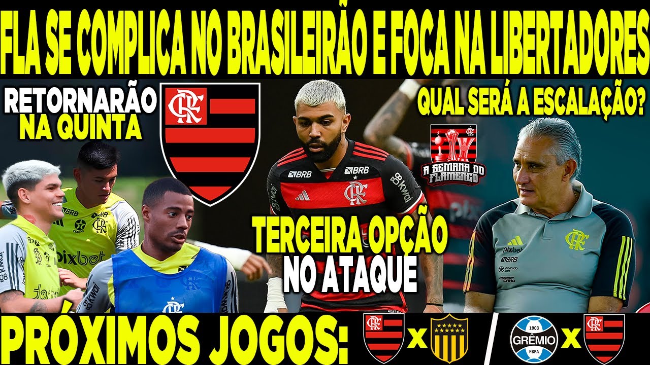 SITUAÇÃO DO FLAMENGO SE COMPLICA NO BRASILEIRO | FLA X PEÑAROL | ESCALAÇÃO DO TIME PARA 5ª FEIRA E+