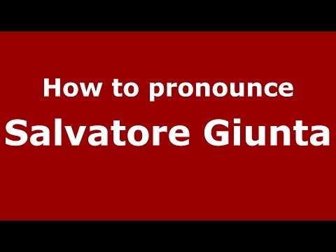 How to pronounce Salvatore Giunta