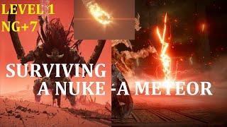 Can I survive a Nuke or a Meteor Hit in Elden Ring?(NG+7/Level 1)