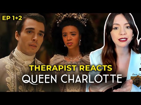 Therapist Reacts to the Psychology of Queen Charlotte: A Bridgerton Story  | Ep 1+2
