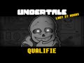 Qualifie [COVER] | UNDERTALE: The Last 27 Hours