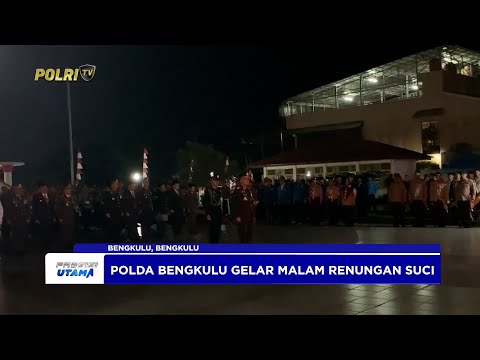 KAPOLDA BENGKULU PIMPIN APEL KEHORMATAN DAN MALAM RENUNGAN SUCI