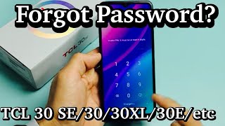 TCL 30 SE/30/30XL/30E: Forgot Password? Let