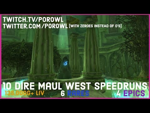 WoW Gold Farm | 10 Dire Maul West Speed Runs | (52 minutes) | 4 Epics + 6 Rares Drop!