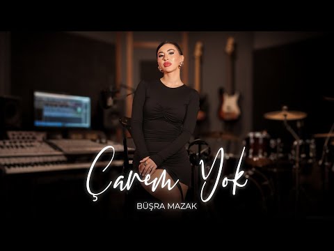 Büşra Mazak - Çarem Yok (Prod. Yusuf Tomakin)