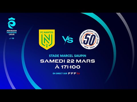 J18 I FC Nantes vs Montpellier HSC en replay (2-2) I ARKEMA Première Ligue 2024-2025