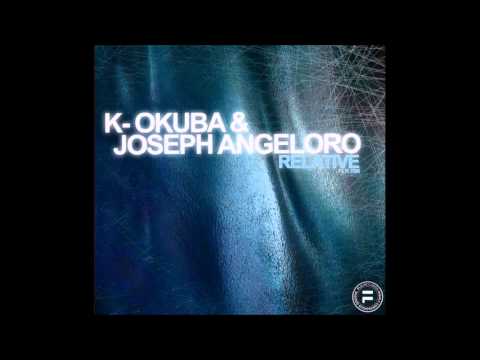 K-Okuba & Joseph Angeloro - Relative (Original Mix)