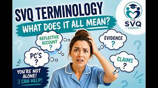 Starting your SVQ Terminology Explained
