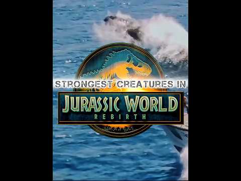 strongest CREATURES in JWR #jurassicworldrebirth #jurassicworld #jurassicpark #jwr #dinosaurs #dino