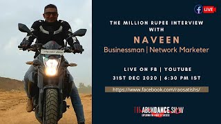 The Million Rupee Interview with Naveen
