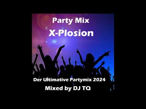 Party Mix X-Plosion 🍻🔥 Der ultimative Partymix – Ballermann Edition | DJ TQ