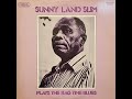Sunny Land Slim - Plays The Rag Time Blues (1973 Full Album)