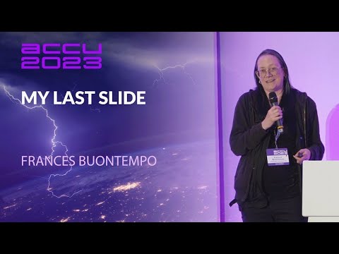 Lightning Talk: My Last Slide - Frances Buontempo - ACCU 2023