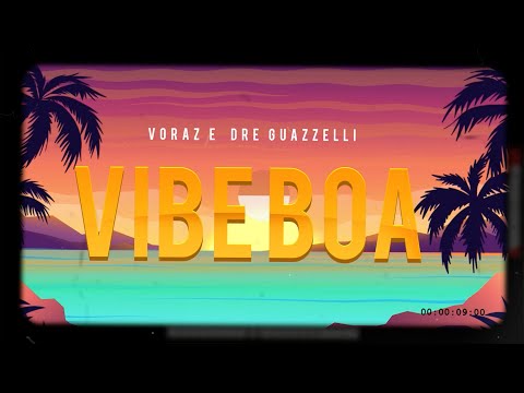 Dre Guazzelli feat Voraz - Vibe Boa Remix (Lyric Video)