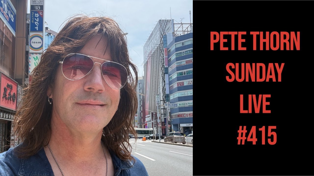 PETE THORN SUNDAY LIVE #415