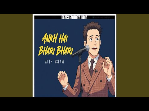 Ankh Haai Bhari Bhari Aur Tum