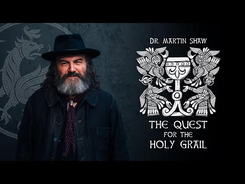 Longing and Mystery: The Quest for the Holy Grail - Martin Shaw
