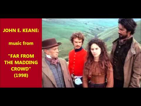 John E. Keane: music from Far from the Madding Crowd (1998)