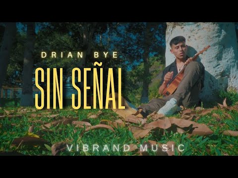 𝐒𝐢𝐧 𝐒𝐞ñ𝐚𝐥 _ 𝐃𝐫𝐢𝐚𝐧 𝐁𝐲𝐞, ( 𝐕𝐢𝐝𝐞𝐨 𝐎𝐟𝐢𝐜𝐢𝐚𝐥 )