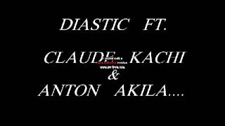 Diastic ft.Claude Kachi & Anton Aktila ( teaser)