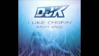 DJK - I Like Chopin (Rainy Daze) (Pulsedriver Short Edit)