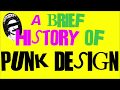 A Brief History Of Punk Design