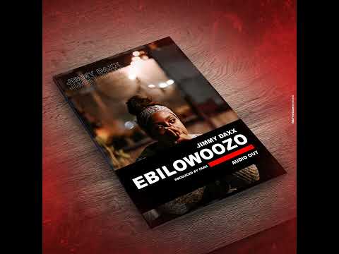 #EBILOWOOZO official Audio -Jimmy Daxx