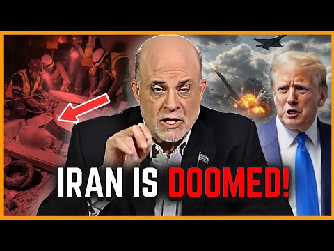 Mark Levin: "Say Goodbye To Iran — It's All OVER..."